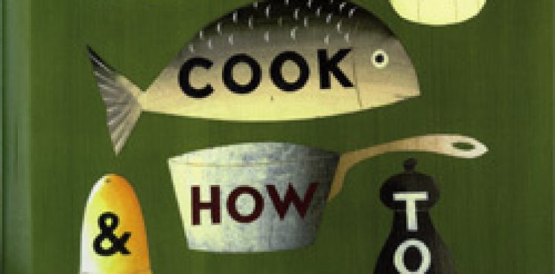 Che cosa cucinare & come cucinarlo, la strenna perfetta