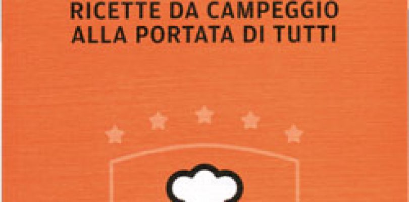 Il re del fornelletto, un campeggio da veri buongustai