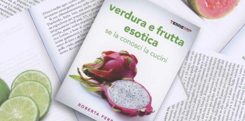 Verdura e frutta esotica, il mondo in tavola