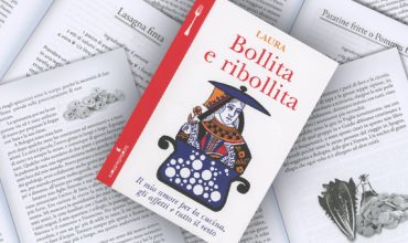 Bollita e ribollita: vita, ricette ed emozioni di Laura