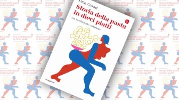 Storia della pasta in dieci piatti