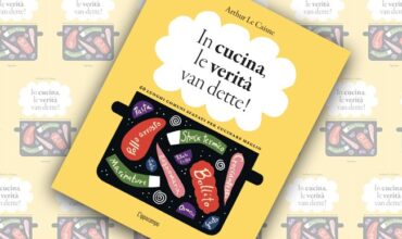 In cucina le verità van dette recensione