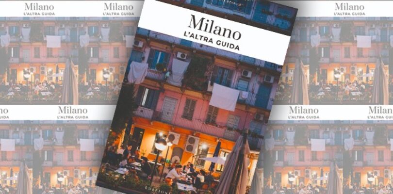 Milano L’Altra Guida